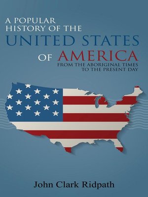 cover image of A Popular History of the United States of America, From the Aboriginal Times to the Present Day